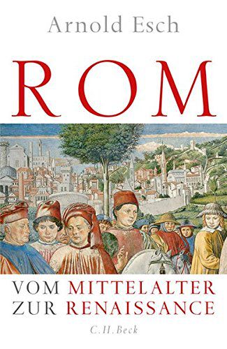 Esch Rom vom mittelalter zur renaissance rome renaissance middeleeuwen boek recensie